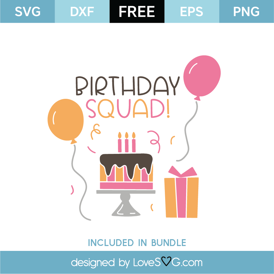 Download Free Birthday Squad SVG Cut File - Lovesvg.com