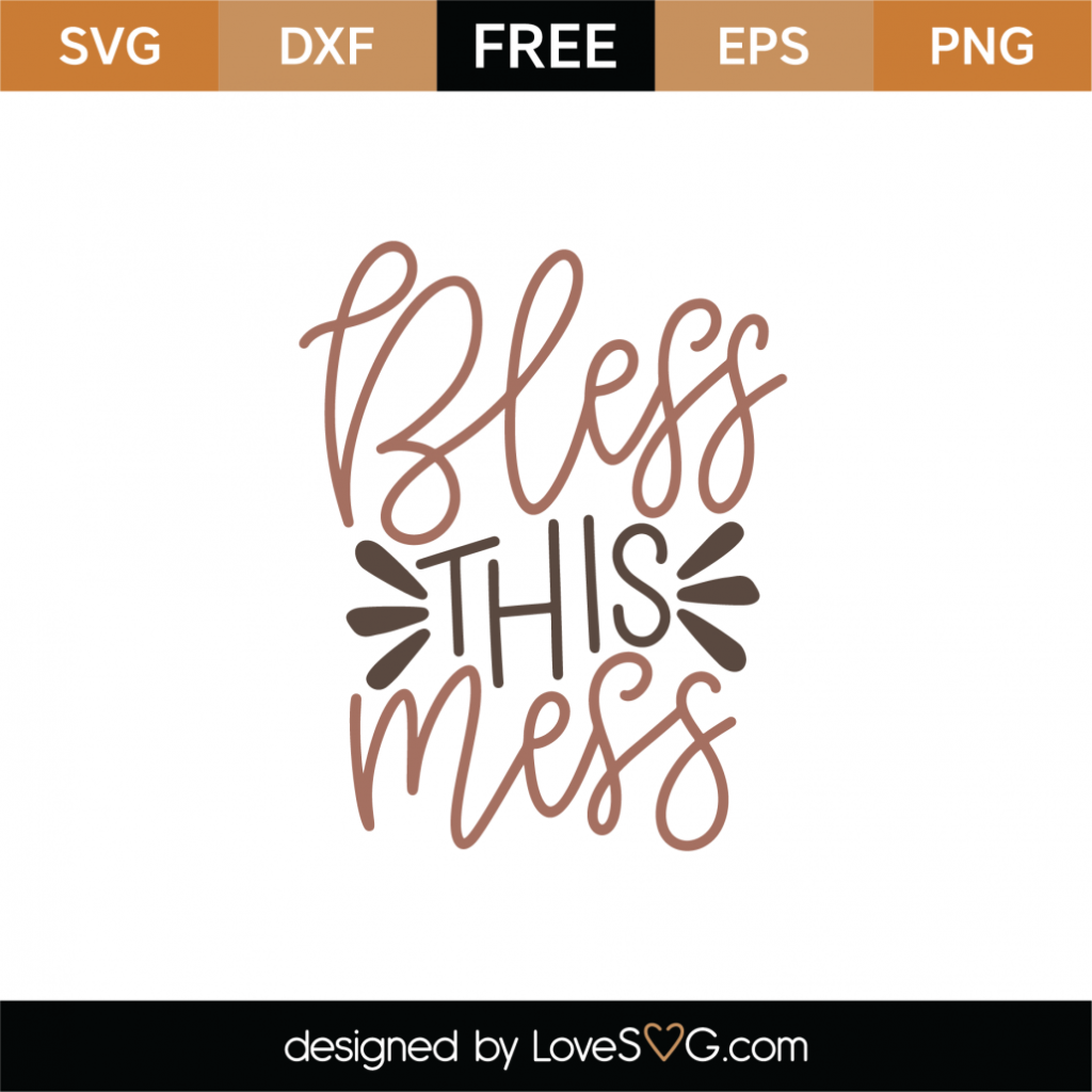 Free Bless This Mess SVG Cut File - Lovesvg.com