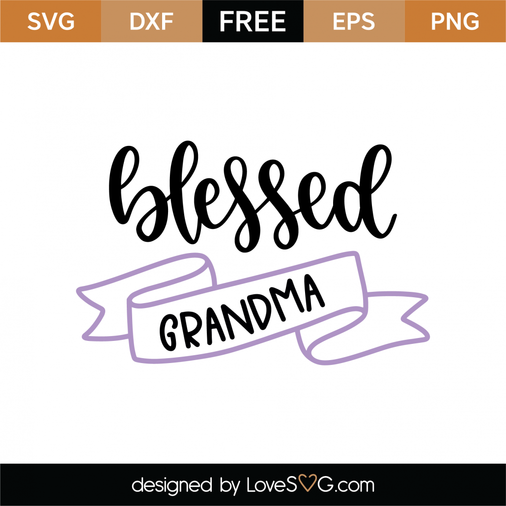 Free Blessed Grandma SVG Cut File - Lovesvg.com