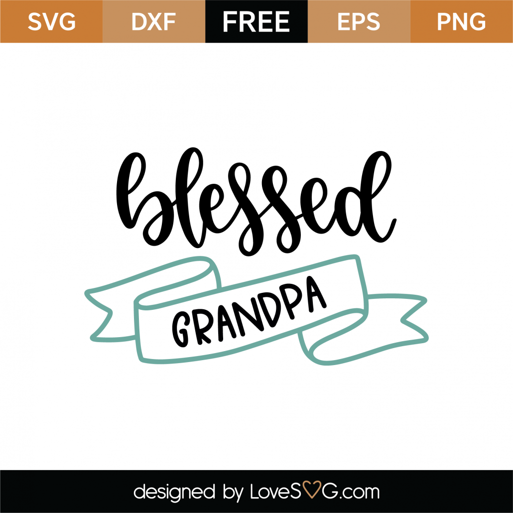 Download Free Blessed Grandpa Svg Cut File Lovesvg Com