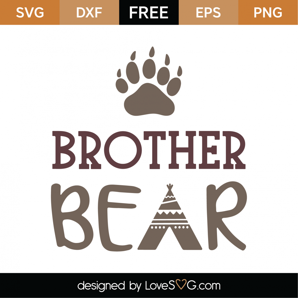 Free Brother Bear Svg Cut File Lovesvg Com