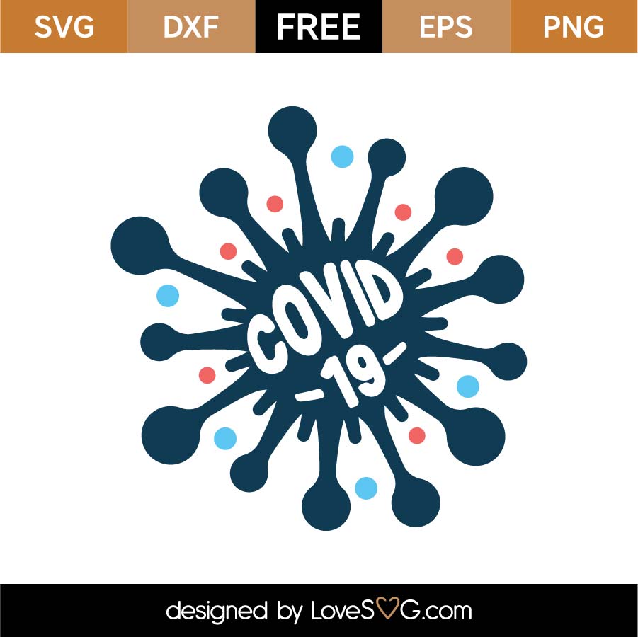 Free Covid 19 Svg Cut File Lovesvg Com