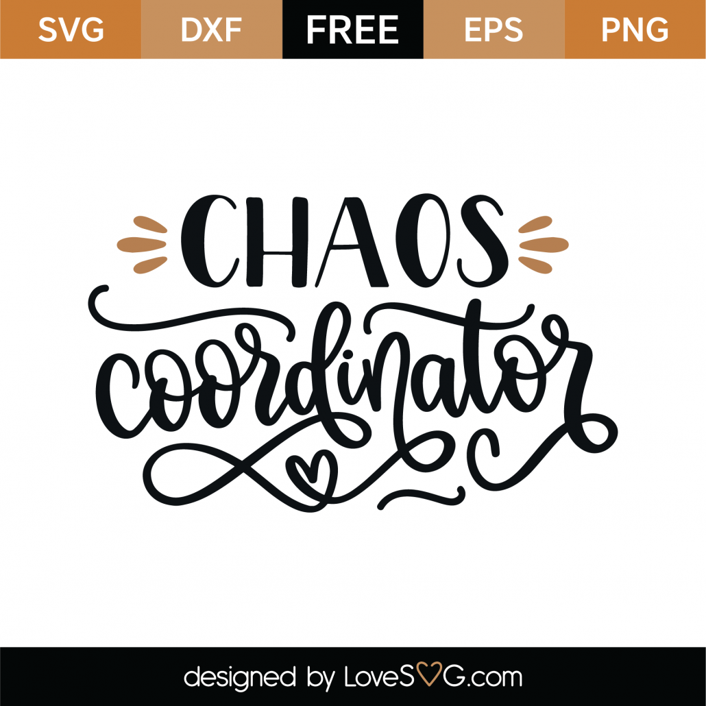 Free Chaos Coordinator SVG Cut File - Lovesvg.com.