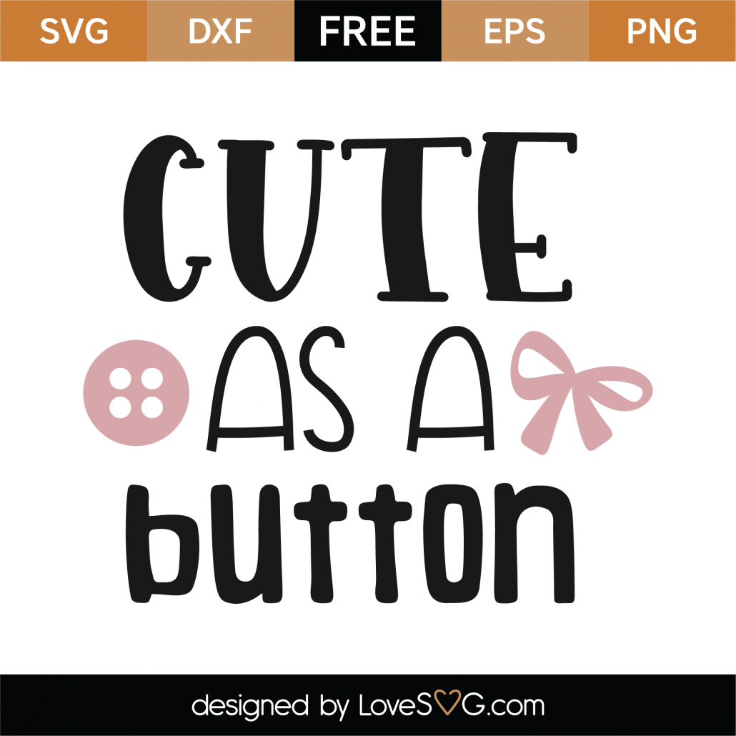 free-cute-as-a-button-svg-cut-file-lovesvg