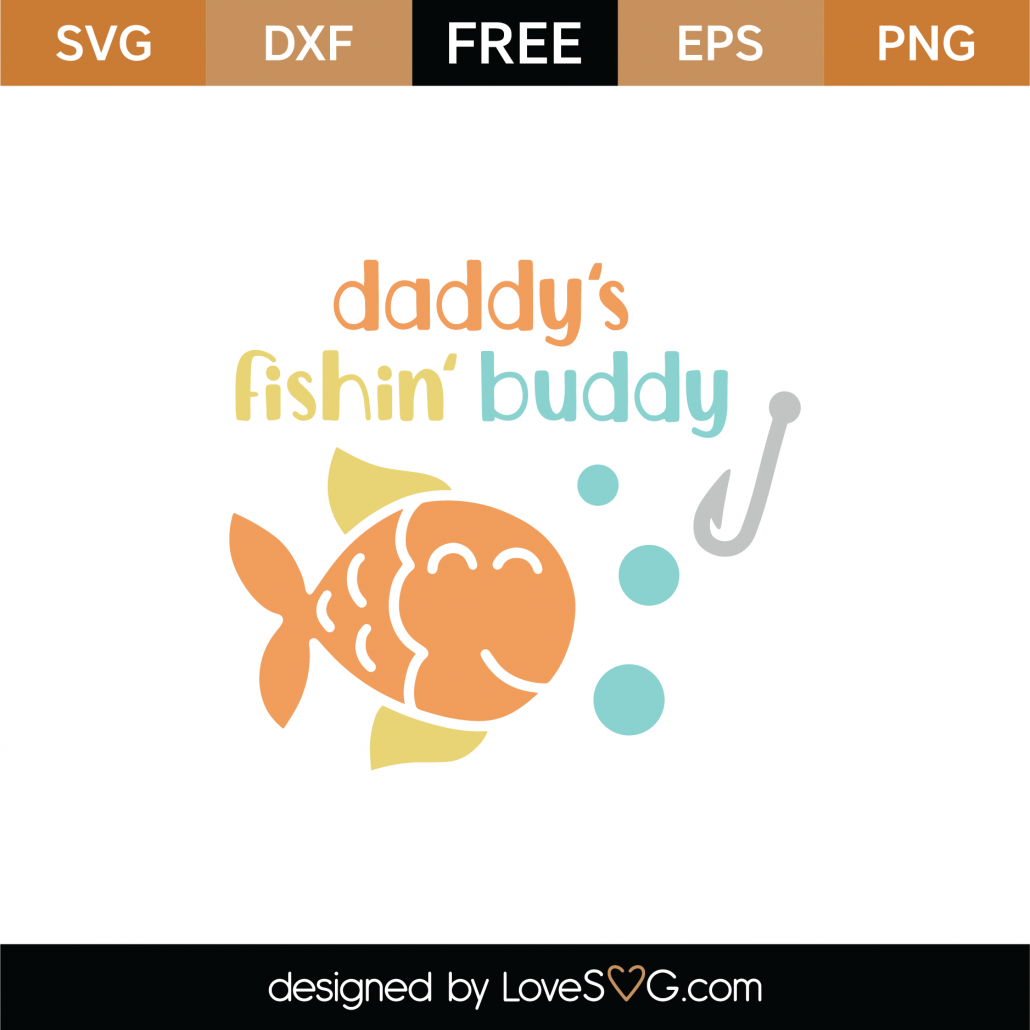 Free Daddy's Fishing Buddy SVG Cut File 