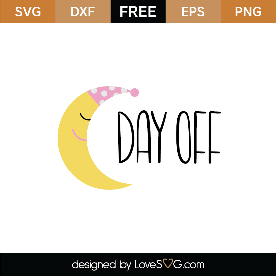 Download Free Day Off SVG Cut File - Lovesvg.com