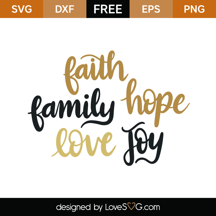 Download Free Faith Family Hope Love Joy SVG Cut File - Lovesvg.com