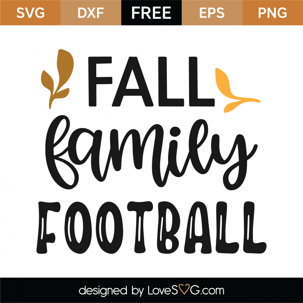 Download Free Fall Family Football Svg Cut File Lovesvg Com