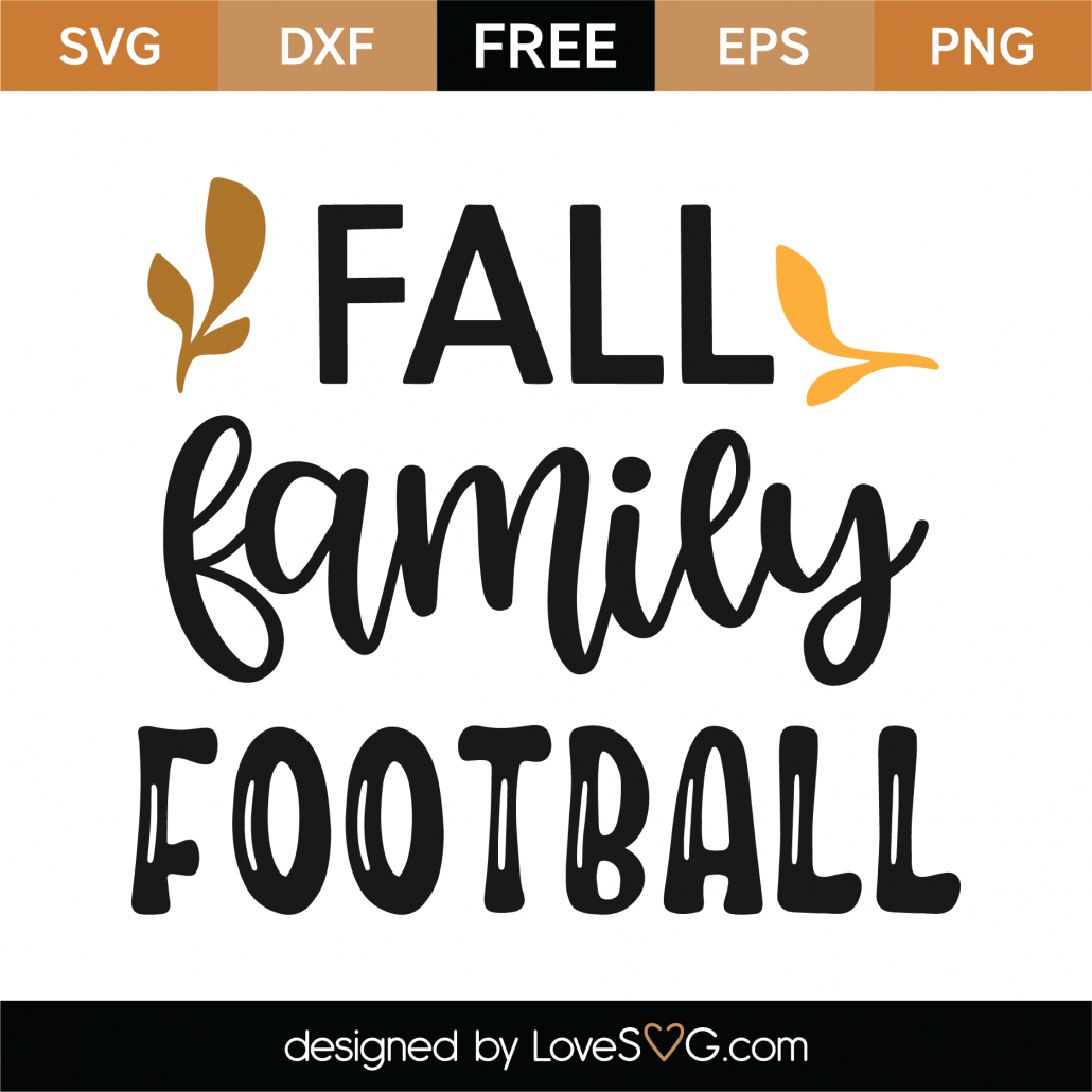 Free Fall Family Football Svg Cut File Lovesvg Com