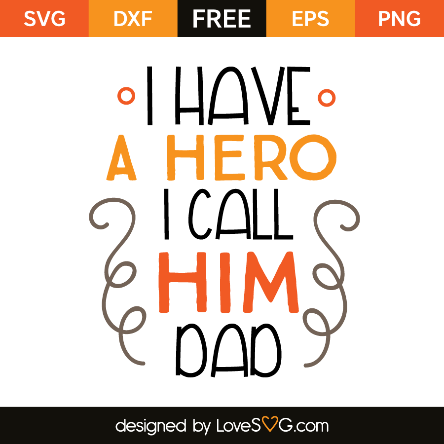 i-have-a-hero-i-call-him-dad