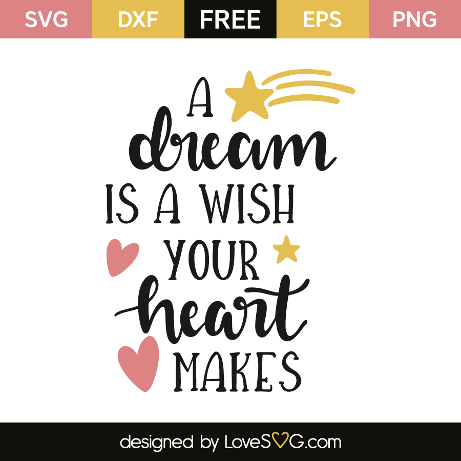 A Dream Is A Wish Your Heart Makes Lovesvg Com