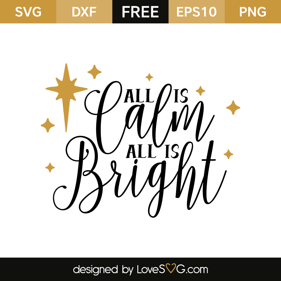 Download All Is Calm All Is Bright Lovesvg Com