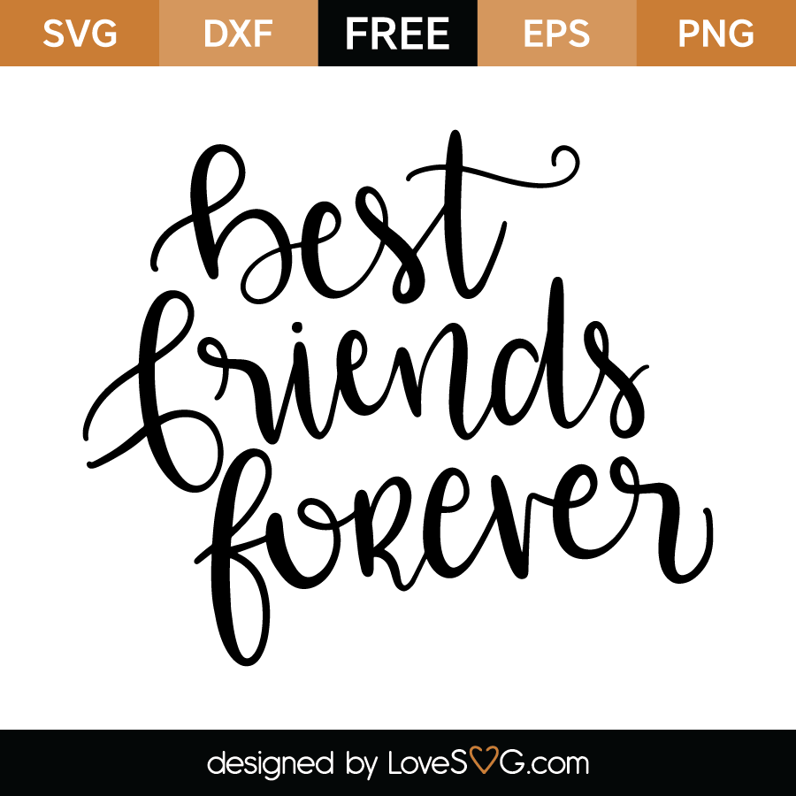 Free Free 146 Friends Forever Svg Free SVG PNG EPS DXF File