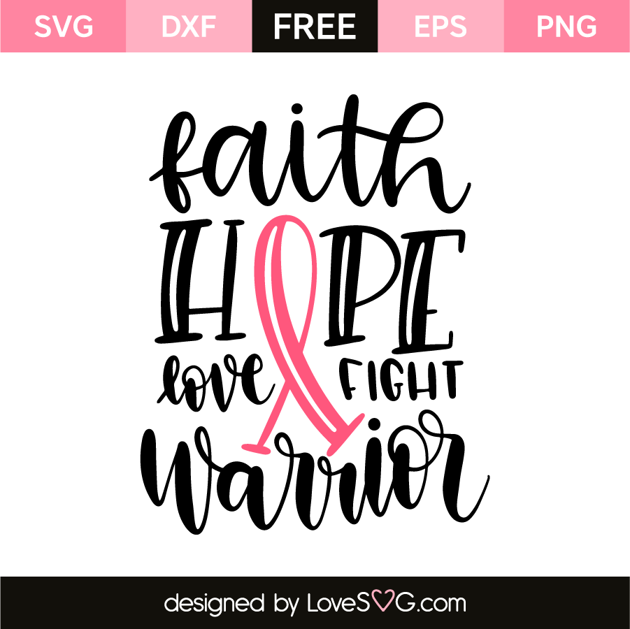 Download Faith Hope Love Fight Warrior Lovesvg Com