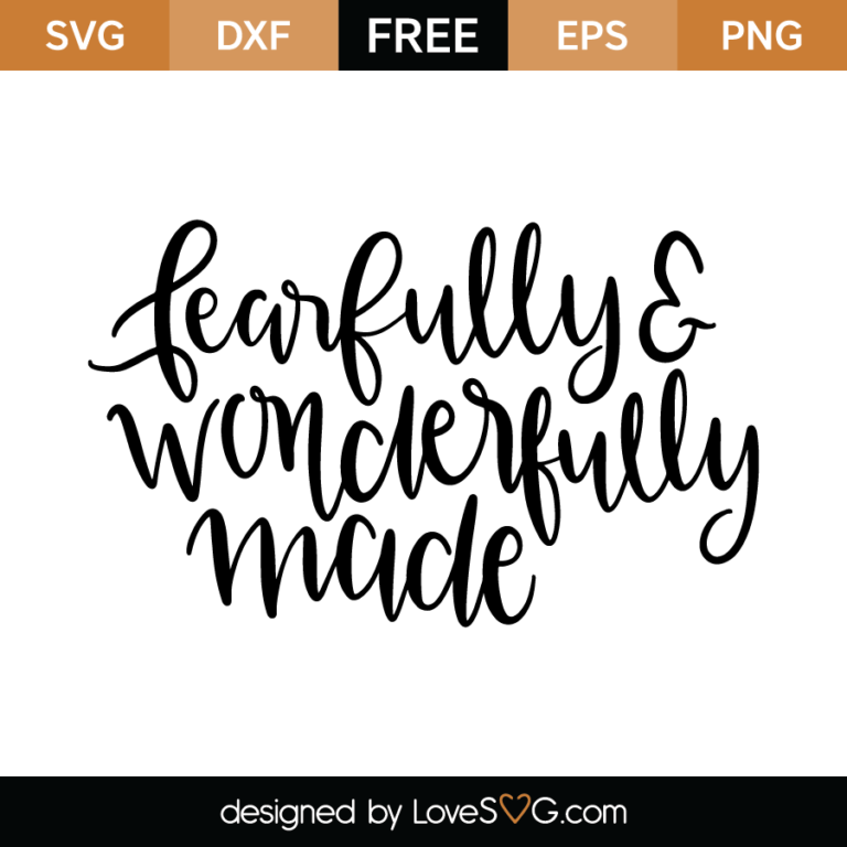 Fearfully & Wonderfully Made - Lovesvg.com