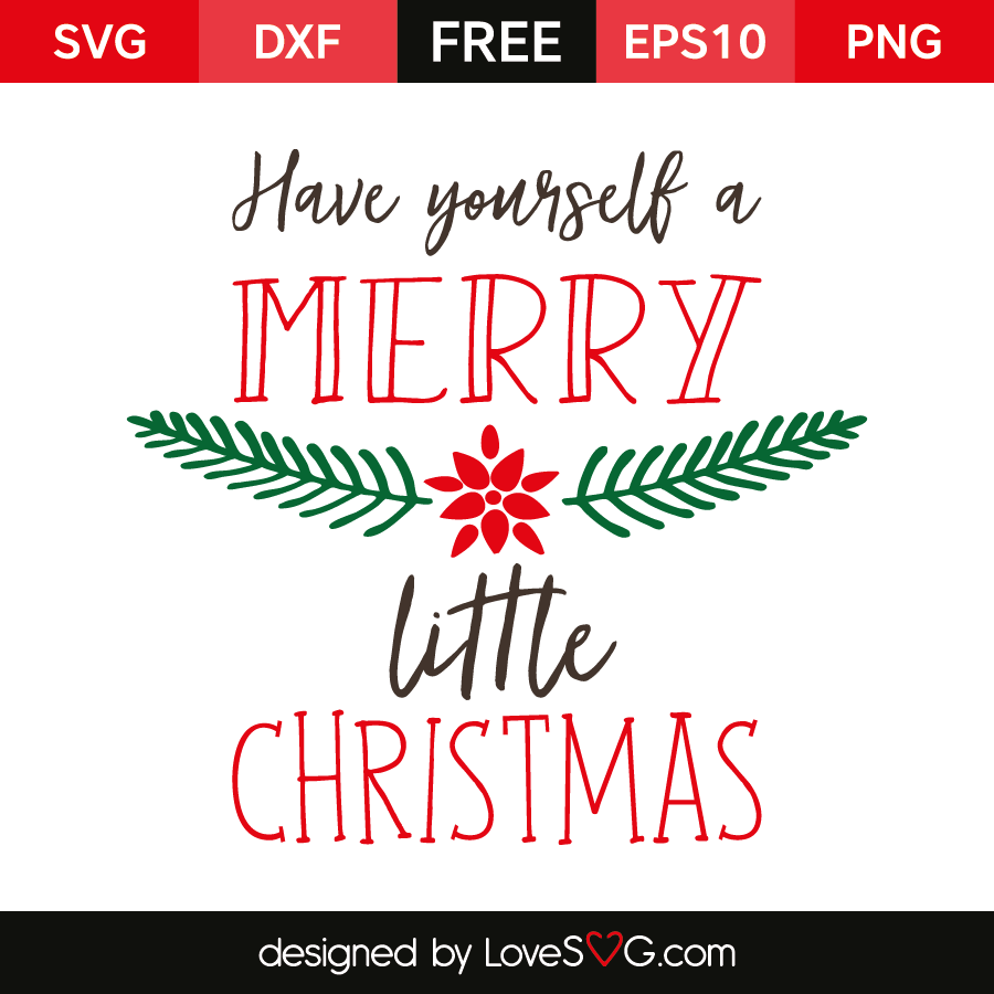 Have Yourself A Merry Little Christmas SVG Have Yourself A Merry Little Christmas Lyrics Have Yourself A Merry Little Christmas SVG