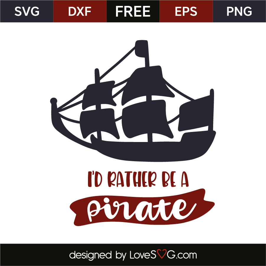 Download I'd Rather Be A Pirate - Lovesvg.com