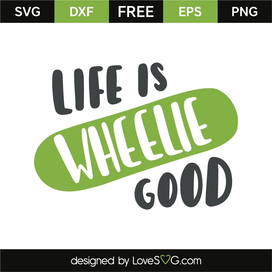 Free Free Life Is Good Svg Free 186 SVG PNG EPS DXF File