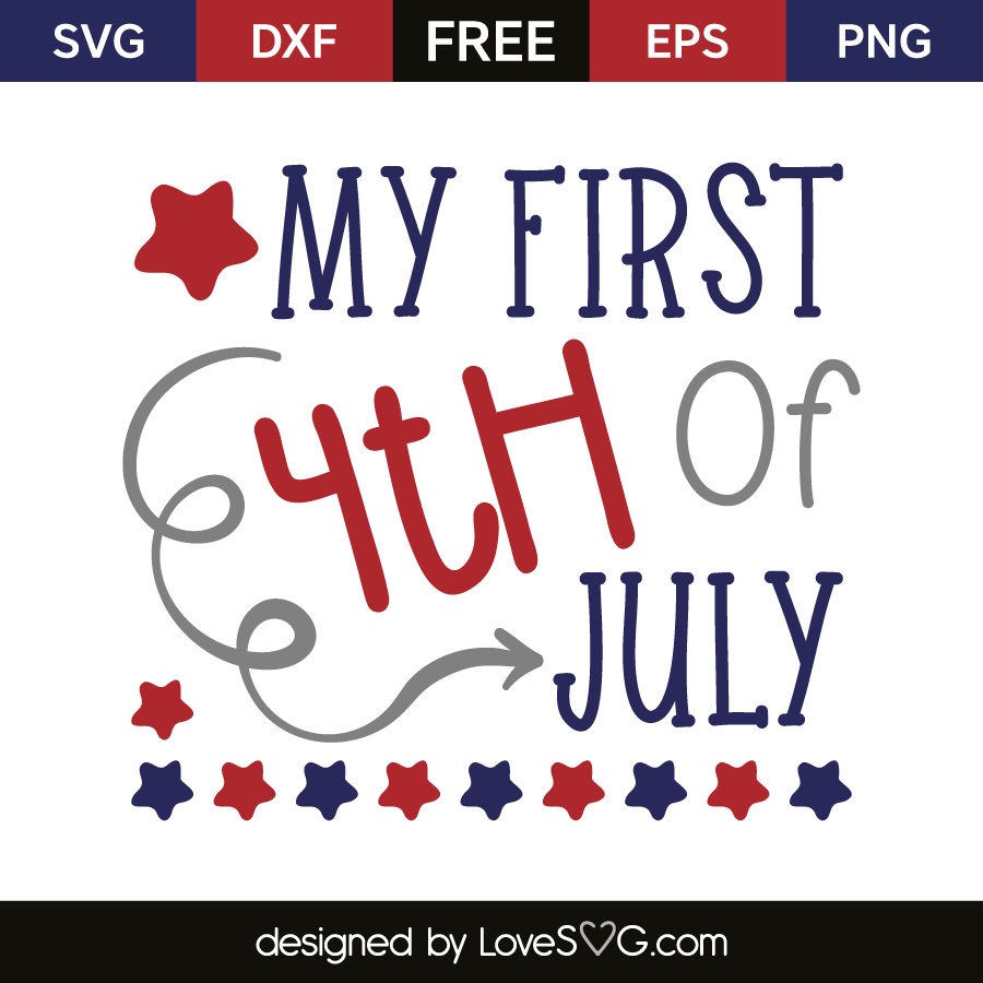 My First 4th Of July - Lovesvg.com
