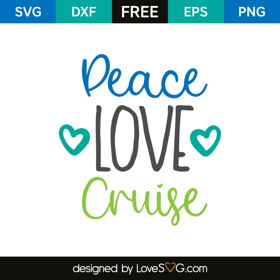 Peace Love Cruise Lovesvg Com