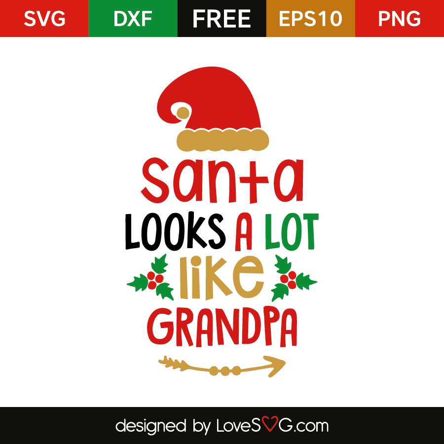 Download Santa Looks A Lot Like Grandpa - Lovesvg.com