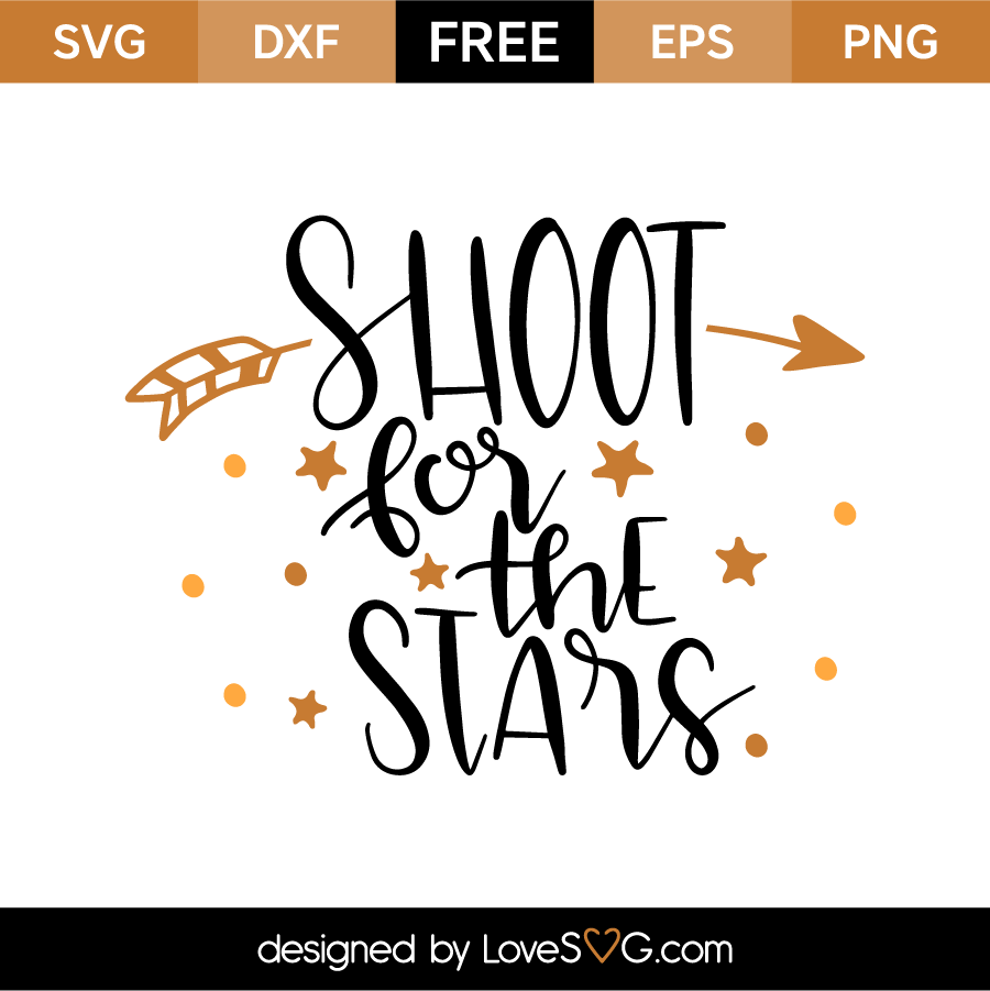 Download Shoot For The Stars Lovesvg Com