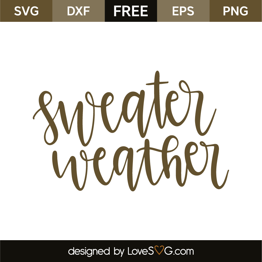 Sweater Weather SVG Svg Files for Cricut Silhouette Files Christmas ...