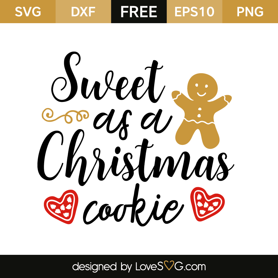 Download Sweet As A Christmas Cookie Lovesvg Com