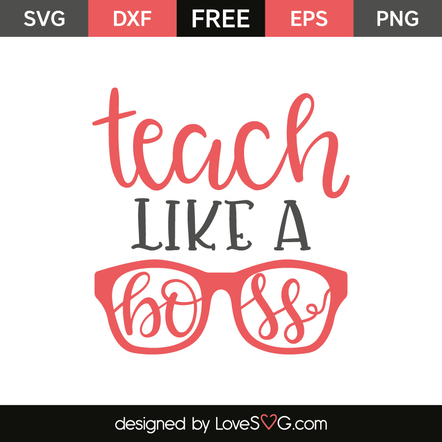 Download Teach Like A Boss Lovesvg Com