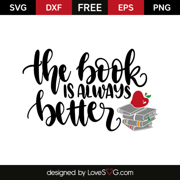 The Book Is Always Better - Lovesvg.com