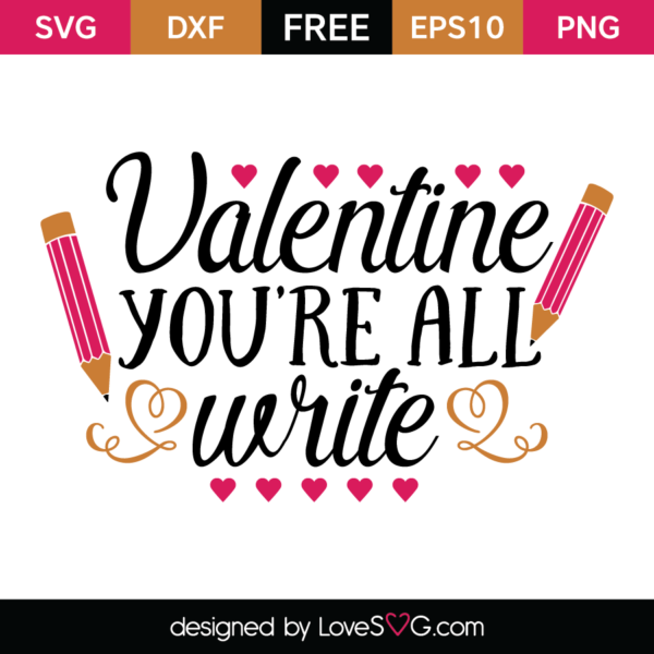 Valentine You re All Write Lovesvg