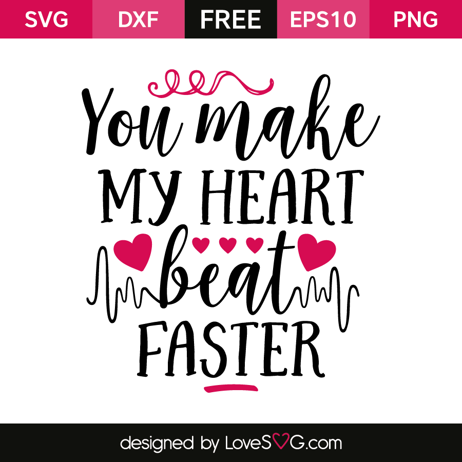 you-make-my-heart-beat-faster-lovesvg