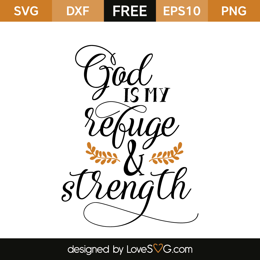 Download God Is My Refuge Strength Lovesvg Com