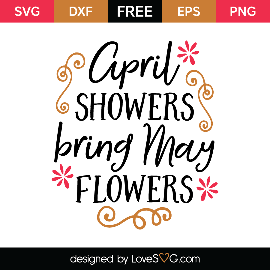 April Showers Bring May Flowers Lovesvg com