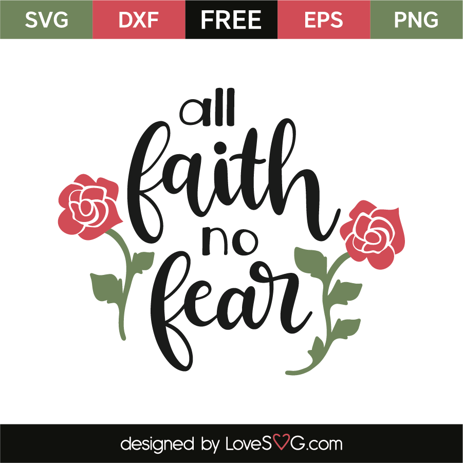 All Faith No Fear Lovesvg Com