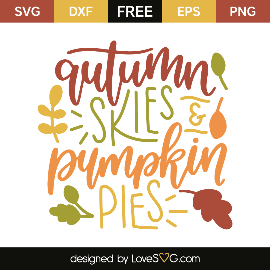 Autumn leaves and pumpkin pies svg