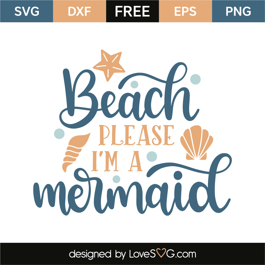 Download Beach Please I M A Mermaid Lovesvg Com