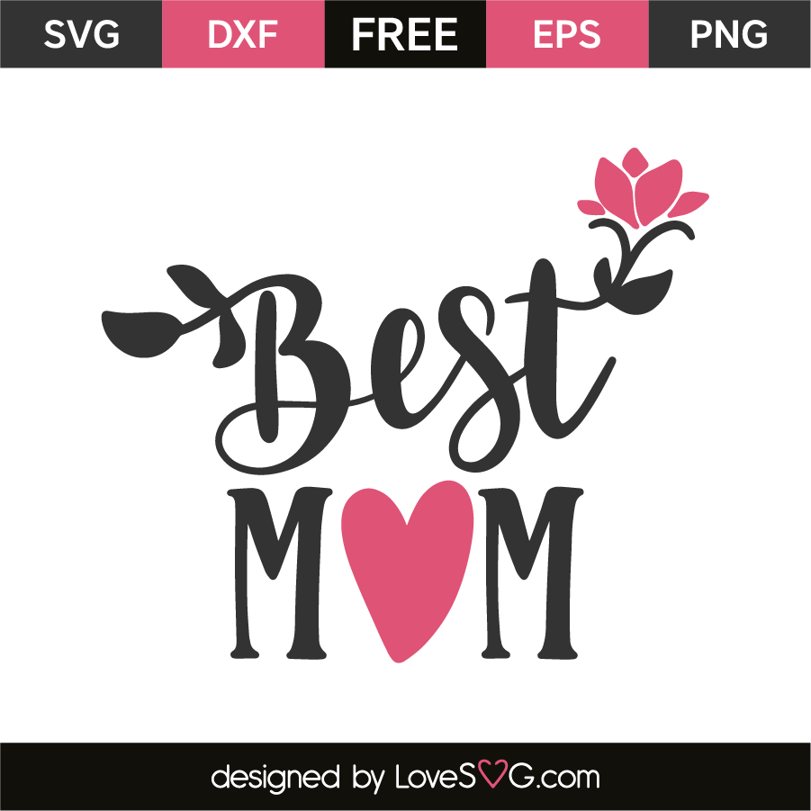 Download Best Mom - Lovesvg.com