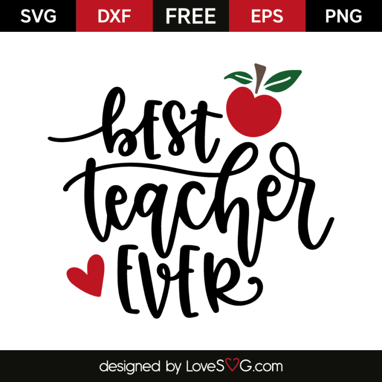 Best Teacher Ever - Lovesvg.com