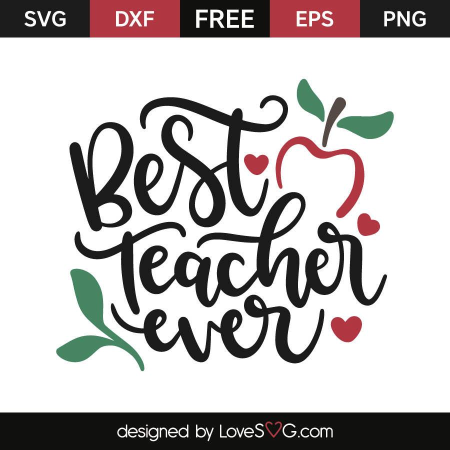 Download Best Teacher Ever - Lovesvg.com