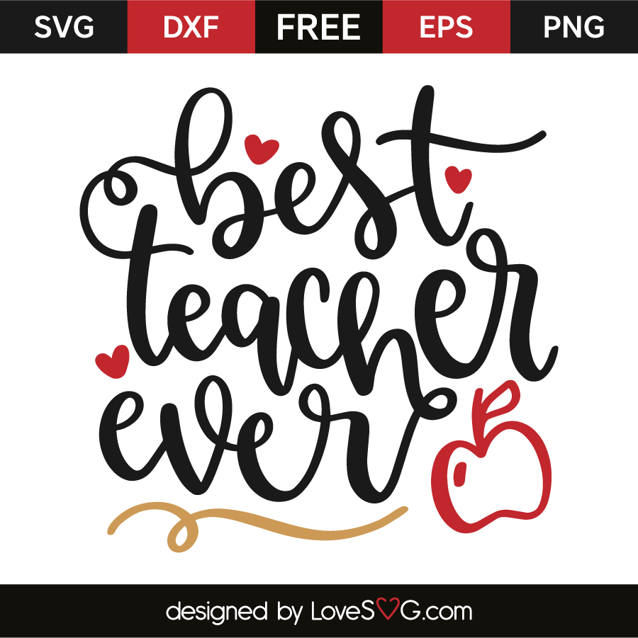 Download Best Teacher Ever Lovesvg Com