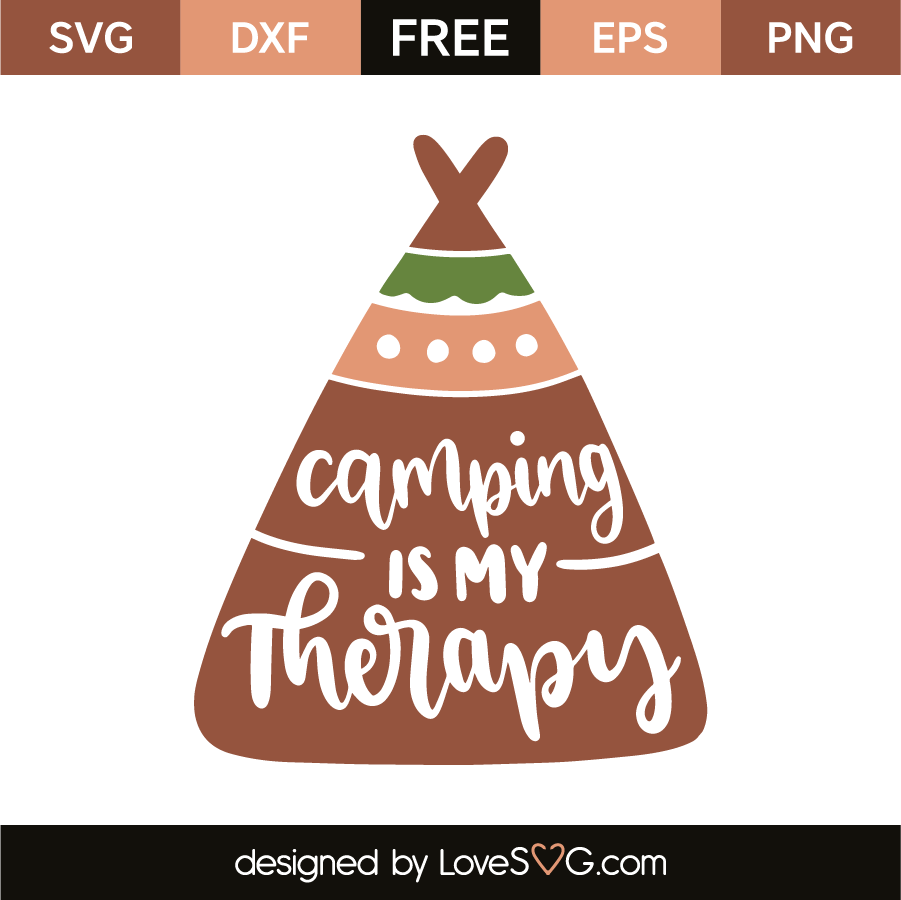 Camping Is My Therapy - Lovesvg.com