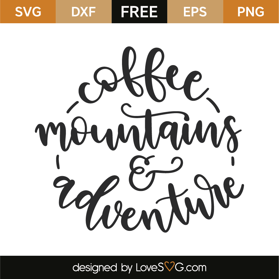 Download Coffee Mountains Adventure Lovesvg Com