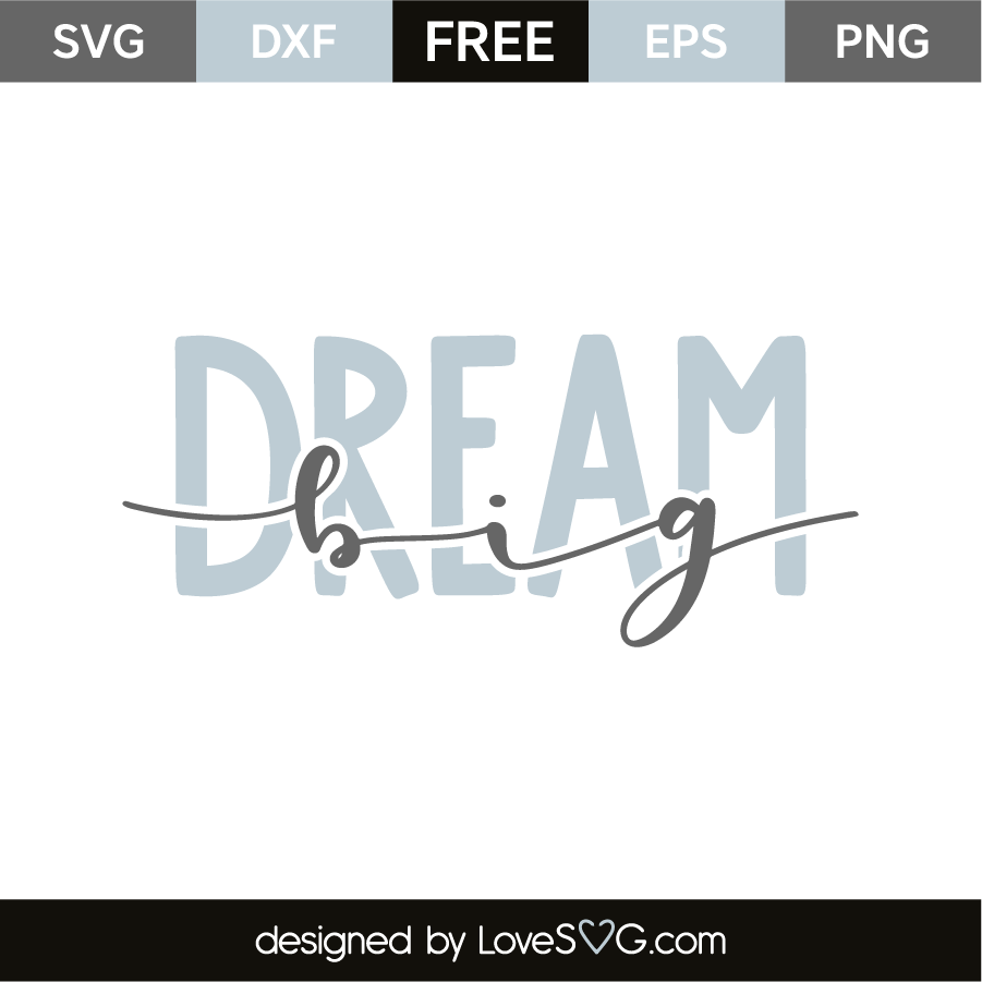 Free Free Dream Big Svg 23 SVG PNG EPS DXF File