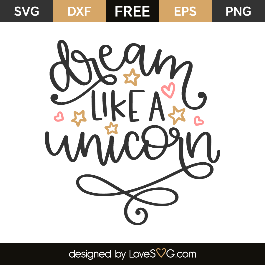 Download Dream Like A Unicorn Lovesvg Com