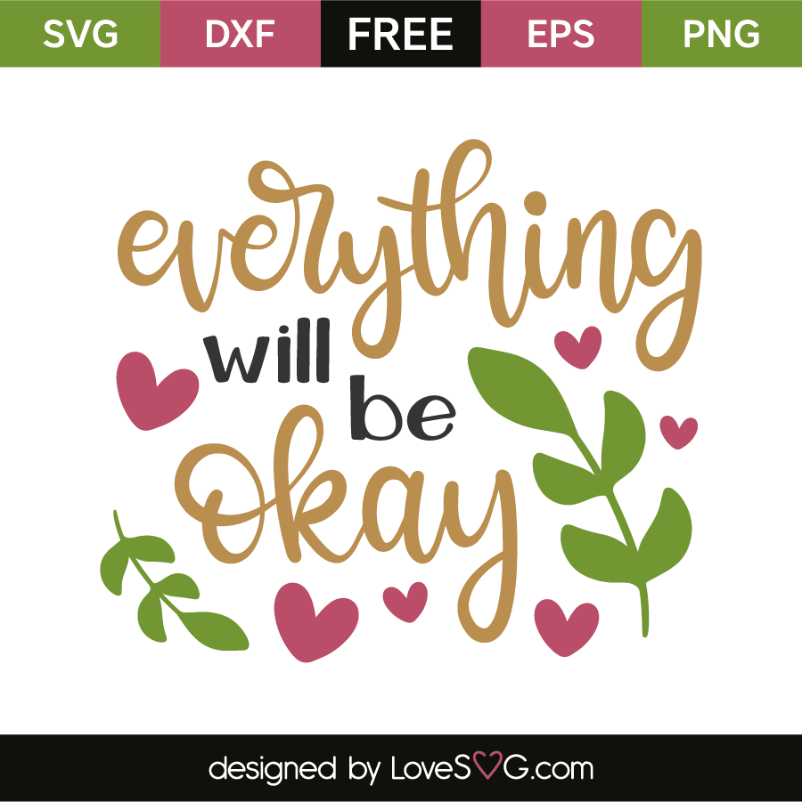 PNG Everything Will Be Okay SVG Minimalist SVG Positive Quote Instant Download Everything Is Going To Be Ok Trendy Sweatshirt Design