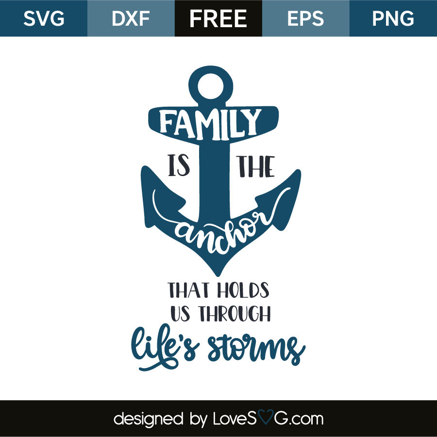 Download Family Is The Anchor Lovesvg Com Yellowimages Mockups