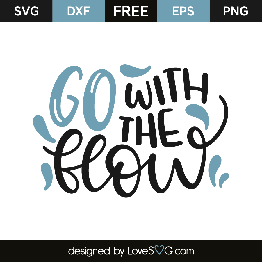 Go With The Flow - Lovesvg.com