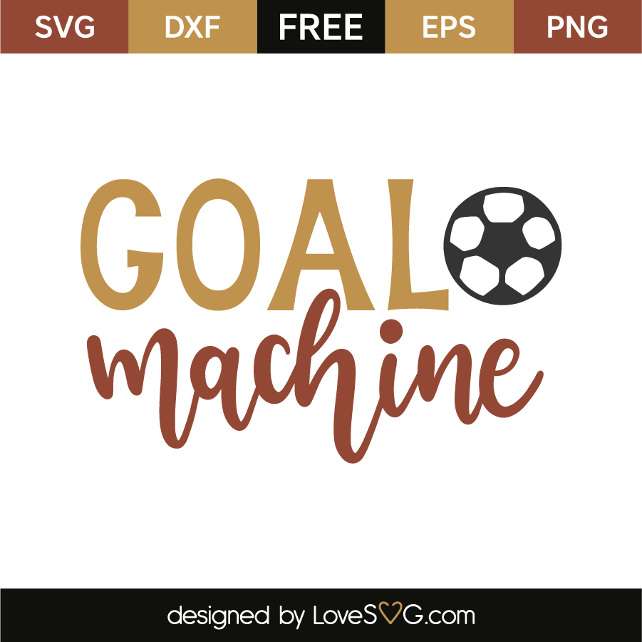 Goal Machine Lovesvg Com