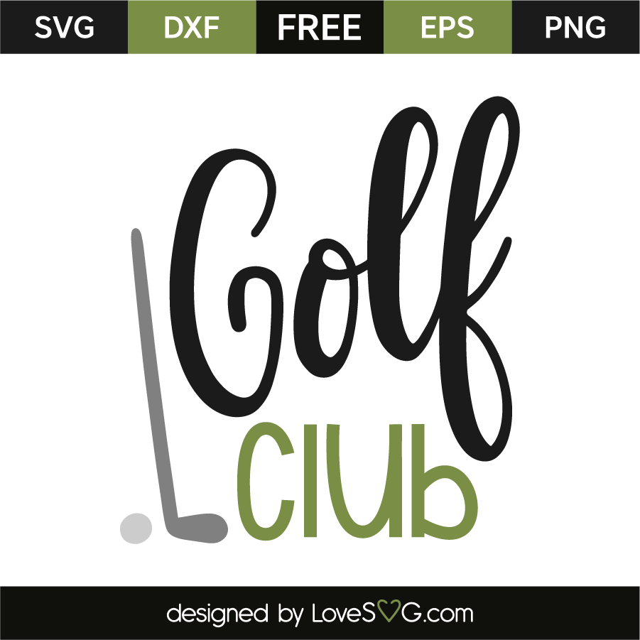 Download Golf Club Lovesvg Com SVG, PNG, EPS, DXF File